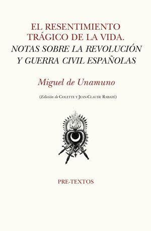 Portada del libro "El resentimiento trágico de la vida: notas sobre la Revolución y Guerra Civil españolas" de Miguel de Unamuno.