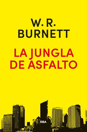 Portada de La jungla de asfalto de W.R. Burnett