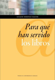 Portada de Para qué han servido los libros de Ignacio Domingo Baguer