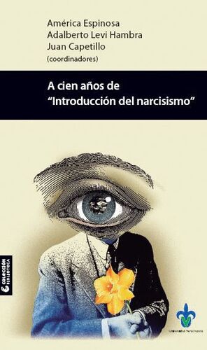 Cubierta del libro A cien años de “Introducción del narcisismo” (1914-2014) (Universidad Veracruzana)