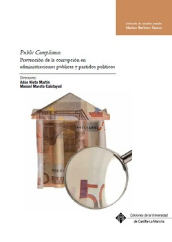 PUBLIC COMPLIANCE. PREVENCIN DE LA CORRUPCIN EN ADMINISTRACIONES PBLICAS Y PARTIDOS POLTICOS