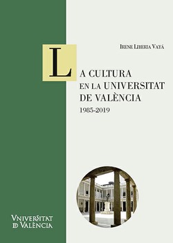 LA CULTURA EN LA UNIVERSITAT DE VALÈNCIA: 1985-2019