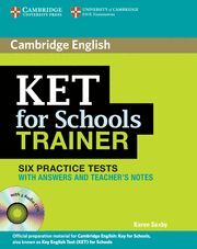 KET FOR SCHOOLS TRAINER SIX PRACTICE TESTS WITH ANSWERS, TEACHER'S NOTES AND AUDIO CDS (2)