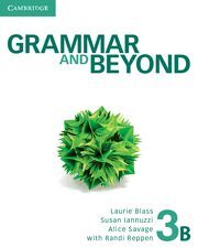 GRAMMAR AND BEYOND LEVEL 3 STUDENT'S BOOK B