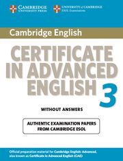 CAMBRIDGE CERTIFICATE IN ADVANCED ENGLISH 3 FOR UPDATED EXAM STUDENT'S BOOK WITHOUT ANSWERS