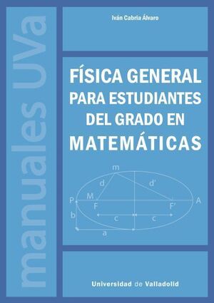 FSICA GENERAL PARA ESTUDIANTES DEL GRADO EN MATEMTICAS