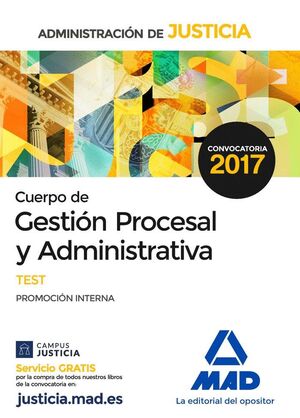 CUERPO DE GESTIN PROCESAL Y ADMINISTRATIVA DE LA ADMINISTRACIN DE JUSTICIA (PROMOCIN INTERNA). TE