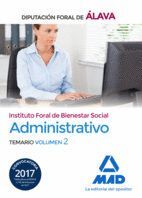 ADMINISTRATIVO DEL INSTITUTO FORAL DE BIENESTAR SOCIAL DE LA DIPUTACIN FORAL DE LAVA. TEMARIO VOLU