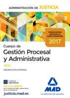 CUERPO DE GESTIN PROCESAL Y ADMINISTRATIVA DE LA ADMINISTRACIN DE JUSTICIA (PROMOCIN INTERNA). TE