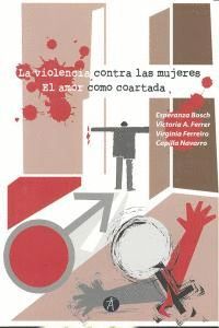 LA VIOLENCIA CONTRA LAS MUJERES EL AMOR COMO COARTADA