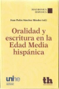 ORALIDAD Y ESCRITURA EN LA EDAD MEDIA HISPANICA