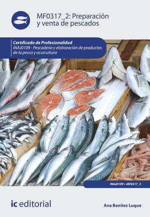 PREPARACIN Y VENTA DE PESCADOS. INAJ0109 - PESCADERA Y ELABORACIN DE PRODUCTOS DE LA PESCA Y ACUICULTURA