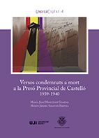 VERSOS CONDEMNATS A MORT A LA PRES PROVINCIAL DE CASTELL 1939-1940