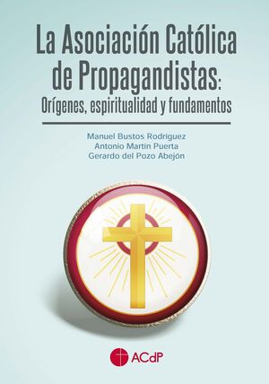 LA ASOCIACIN CATLICA DE PROPAGANDISTAS