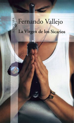 LA VIRGEN DE LOS SICARIOS