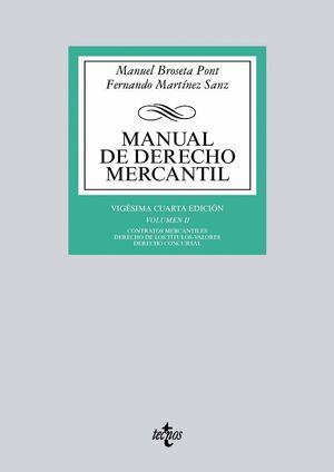 MANUAL DE DERECHO MERCANTIL VOL. II. CONTRATOS MERCANTILES. DERECHO DE LOS TTULOS-VALORES. DERECHO