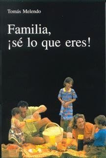 FAMILIA, S LO QUE ERES!