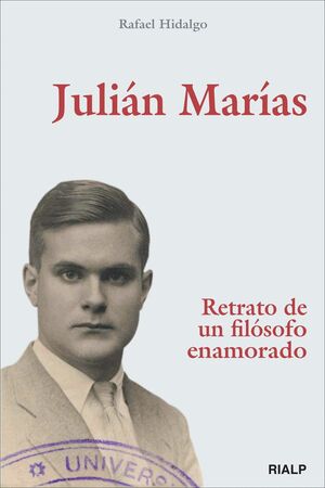 JULIN MARAS. RETRATO DE UN FILSOFO ENAMORADO