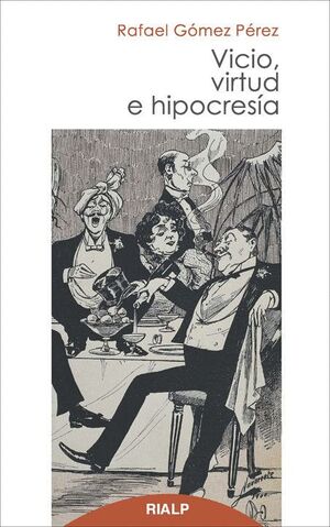 VICIO VIRTUD E HIPOCRESA