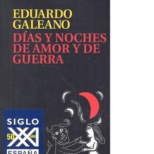 DAS Y NOCHES DE AMOR Y DE GUERRA