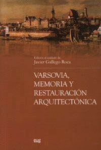 VARSOVIA, MEMORIA Y RESTAURACIN ARQUITECTNICA