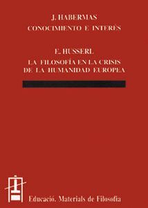 CONOCIMIENTO E INTERS / LA FILOSOFA EN LA CRISIS DE LA HUMANIDAD EUROPEA