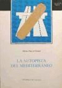 LA AUTOPISTA DEL MEDITERRNEO