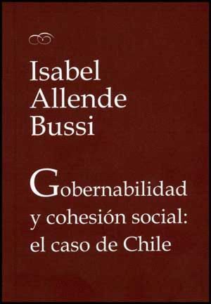 GOBERNABILIDAD Y COHESIN SOCIAL: EL CASO DE CHILE