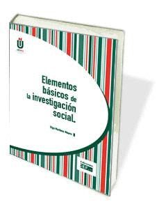 ELEMENTOS BSICOS DE LA INVESTIGACIN SOCIAL