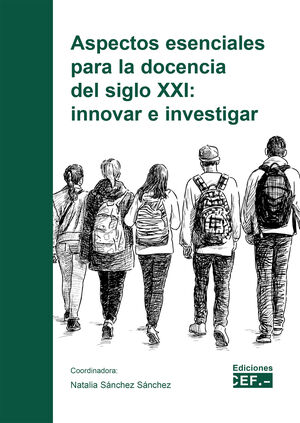 ASPECTOS ESENCIALES PARA LA DOCENCIA DEL SIGLO XXI: INNOVAR E INVESTIGAR