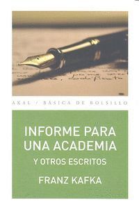 INFORME PARA UNA ACADEMIA Y OTROS ESCRITOS