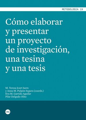 CMO ELABORAR Y PRESENTAR UN PROYECTO DE INVESTIGACIN, UNA TESINA Y UNA TESIS