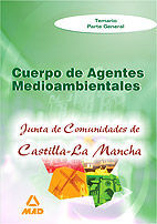 AGENTES MEDIOAMBIENTALES DE CASTILLA-LA MANCHA. TEMARIO PARTE GENERAL