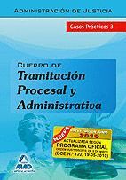 TRAMITACIN PROCESAL Y ADMINISTRATIVA DE LA ADMINISTRACIN DE JUSTICIA. CASOS PRCTICOS (III)