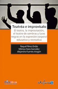 TEATREA E IMPROVISALO EL TEATRO LA IMPROVISACION EL TEATRO