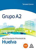 GRUPO A2 DE LA DIPUTACIN PROVINCIAL DE HUELVA. TEMARIO COMN