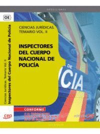 INSPECTORES DEL CUERPO NACIONAL DE POLICA CIENCIAS JURDICAS. TEMARIO VOL. II.