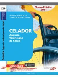 CELADOR AGENCIA VALENCIANA DE SALUD. SUPUESTOS PRCTICOS Y SIMULACROS DE EXAMEN