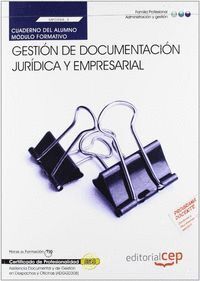 CUADERNO DEL ALUMNO GESTIN DE DOCUMENTACIN JURDICA Y EMPRESARIAL  (MF0988_3). CERTIFICADOS DE PRO