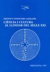 CINCIA I CULTURA AL LLINDAR DEL SEGLE XXI : CICLE DE CONFERNCIES / [LEDICI DAQUESTA OBRA HA EST