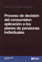 PROCESO DE DECISIN DEL CONSUMIDOR  APLICACIN A LOS PLANES DE PENSIONES INDIVIDUALES