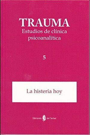 TRAUMA 5. ESTUDIOS DE CLNICA PSICOANALTICA