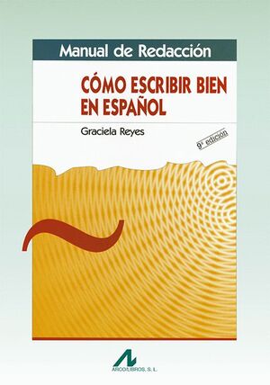 MANUAL DE REDACCIN: CMO ESCRIBIR EN ESPAOL