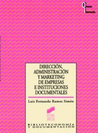 DIRECCIN, ADMINISTRACIN Y MARKETING DE EMPRESAS E INSTITUCIONES DOCUMENTALES