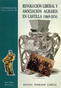 REVOLUCION LIBERAL Y ASOCIACION AGRARIA EN CASTILLA (1869-1874)