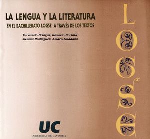 LA LENGUA Y LA LITERATURA EN EL BACHILLERATO LOGSE A TRAVS DE LOS TEXTOS