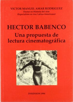 HECTOR BABENCO. UNA PROPUESTA DE LECTURA CINEMATOGRFICA.