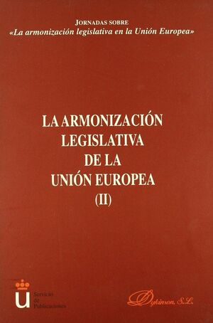 LA ARMONIZACION LEGISLATIVA DE LA UNION EUROPEA (II)