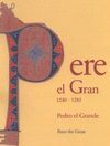 PERE EL GRAN 1240-1285