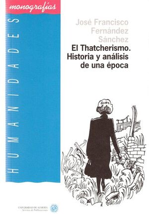 EL THATCHERISMO. HISTORIA Y ANLISIS DE UNA POCA